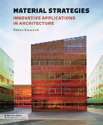 Material strategies : innovative applications in architecture