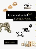 Transmaterial Next: A Catalog of Materials that Redefine Our Future