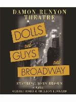 Damon Runyon Theatre: Dolls and Guys and Broadway