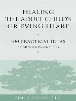 Healing the Adult Child's Grieving Heart