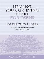 Healing Your Grieving Heart for Teens