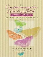 The Companioning the Grieving Child Curriculum Book