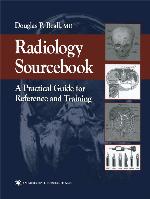 Radiology Sourcebook: A Practical Guide for Reference and Training