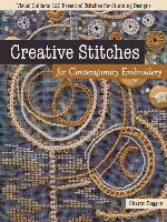 Creative Stitches for Contemporary Embroidery