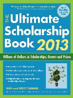 The Ultimate Scholarship Book 2013