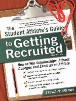 The Student Athlete's Guide to Getting Recruited