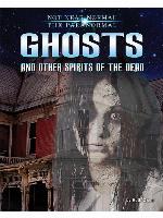 Ghosts and Other Spirits of the Dead