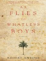 As Flies to Whatless Boys