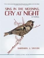 Sing in the Morning, Cry at Night