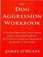 The Dog Aggression Workbook