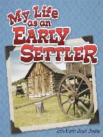My Life as an Early Settler