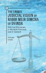 Unique Judicial Vision of Rabbi Meir Simcha of Dvinsk