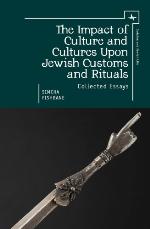 The Impact of Culture and Cultures Upon Jewish Customs and Rituals