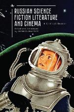 Russian Science Fiction Literature and Cinema