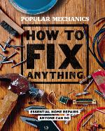 Popular Mechanics How to Fix Anything