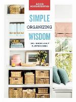 Good Housekeeping Simple Organizing Wisdom