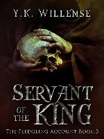 Servant of the King (The Fledgling Account Book 3)