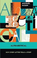 Alphabetical: How Every Letter Tells a Story