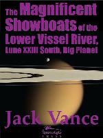 The Magnificent Showboats of the Lower Vissel River, Lune XXIII South, Big Planet