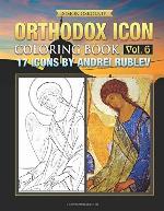 Orthodox Icon Coloring Book Vol. 6: 17 Icons by Andrei Rublev