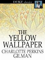 The Yellow Wallpaper