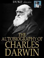The Autobiography of Charles Darwin