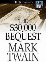 The $30,000 Bequest