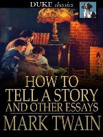 How to Tell a Story and Other Essays