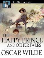 The Happy Prince and Other Tales