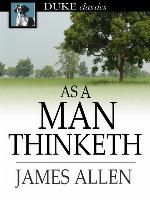 As a Man Thinketh