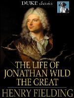 The Life of Jonathan Wild the Great