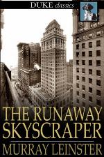The Runaway Skyscraper