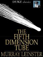 The Fifth-Dimension Tube