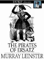 The Pirates of Ersatz