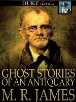 Ghost Stories of an Antiquary