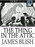 The Thing in the Attic