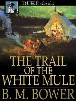The Trail of the White Mule