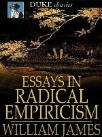 Essays in Radical Empiricism