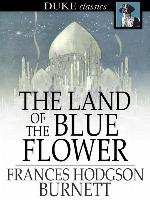 The Land of the Blue Flower