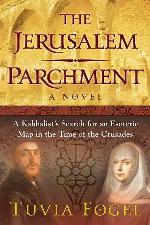 The Jerusalem Parchment: A Kabbalist's Search for an Esoteric Map in the Time of the Crusades