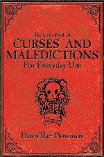 The Little Book of Curses and Maledictions for Everyday Use