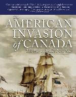 The American Invasion of Canada