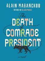 The Death of Comrade President