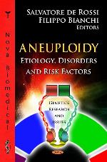 Aneuploidy: Etiology, Disorders and Risk Factors (Genetics-research and Issues)