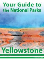 Your Guide to Yellowstone National Park