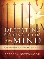Defeating Strongholds of the Mind