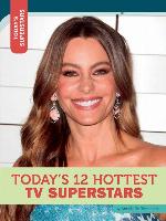 Today's 12 Hottest TV Superstars