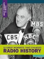 12 Great Moments that Changed Radio History