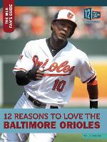 12 Reasons to Love the Baltimore Orioles