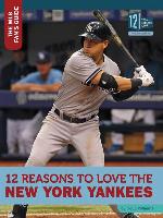 12 Reasons to Love the New York Yankees